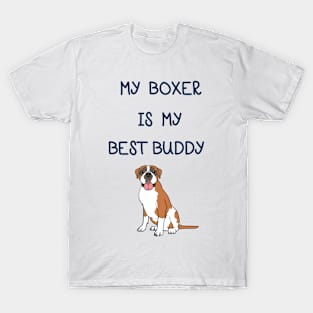 My Boxer is My Best Buddy T-Shirt